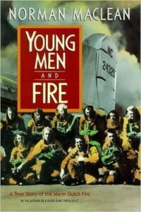Young Men and Fire, by Norman Maclean
